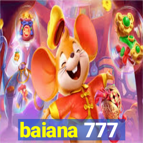 baiana 777
